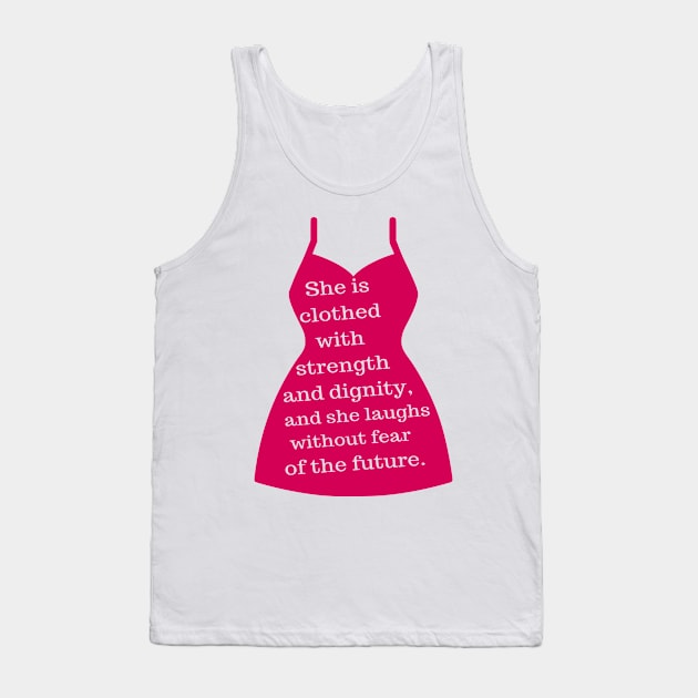 Clothed with strength and dignity Tank Top by MarieStar